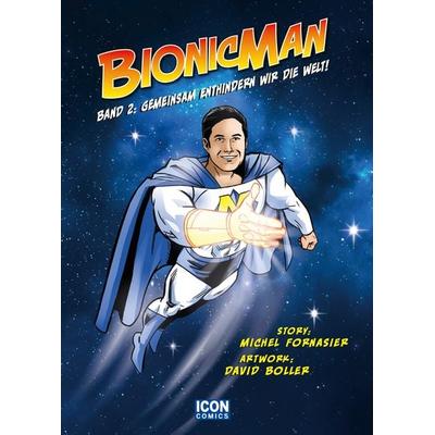Bionicman, Gebundene Ausgabe von Michel Fornasier, Tell Branding, 978-3-906885-13-1