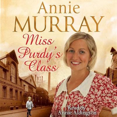 Miss Purdy's Class - Annie Murray, Audio, 9781447260219