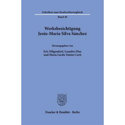 Werksbesichtigung Jesús-María Silva Sánchez, Gebundene Ausgabe von , Duncker & Humblot, 978-3-428-19602-9