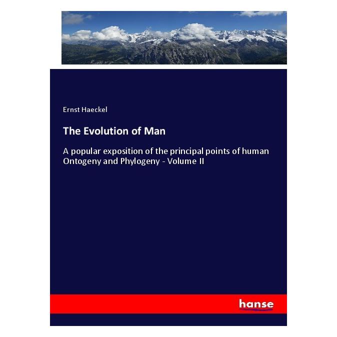 Hansebooks The Evolution of Man (Deutsch, Softcover, Ernst Haeckel) (56977513)
