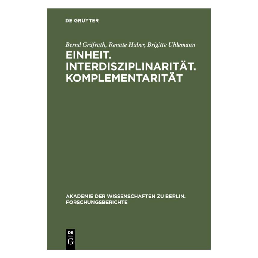De Gruyter Gräfrath,B.:Einheit,Interdisziplinarit (Deutsch, Hardcover, Bernd Gräfrath, Brigitte Uhlemann, Renate Huber) (67761284)