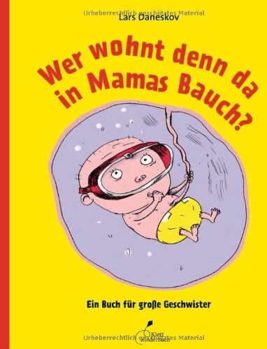 Lars Daneskov - Wer wohnt denn da in Mamas Bauch?: Ein Buch für große Geschwister - Preis vom 09.10.2026 07:28:09 h