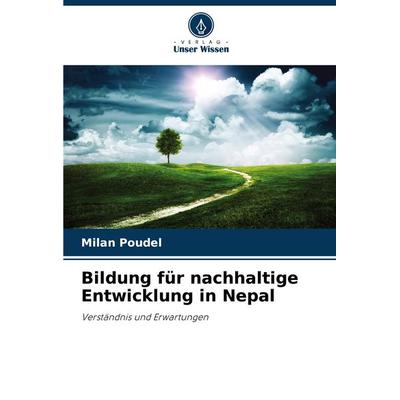 Bildung für nachhaltige Entwicklung in Nepal, Taschenbuch von Milan Poudel, Verlag Unser Wissen, 978-620-8-29942-2