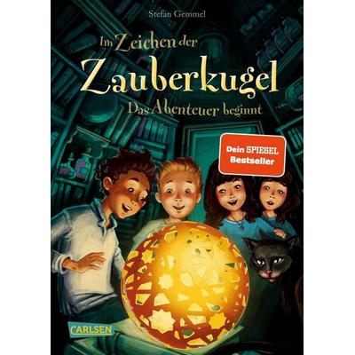 Im Zeichen der Zauberkugel 1: Das Abenteuer beginnt, Gebundene Ausgabe von Stefan Gemmel, Carlsen, 978-3-551-65113-6