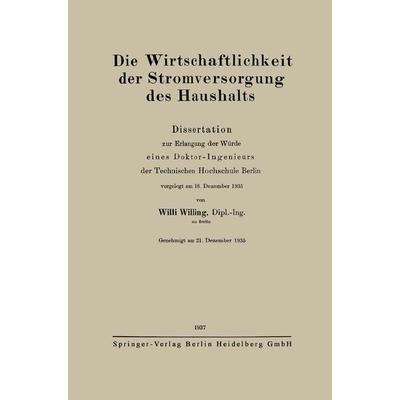 Die Wirtschaftlichkeit der Stromversorgung des Haushalts, Taschenbuch von Willi Willing, Springer Berlin, 978-3-662-31396-1