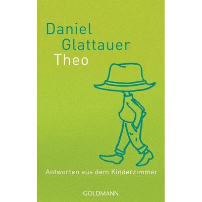 Theo, Taschenbuch von Daniel Glattauer, Goldmann, 978-3-442-15696-2