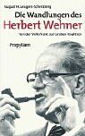 Leugers-Scherzberg, August H. - Die Wandlungen des Herbert Wehner: Von der Volksfront zur Grossen Koalition - Preis vom 30.09.2026 09:01:18 h