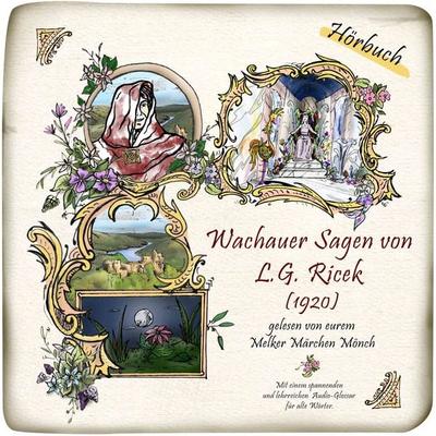 Wachauer Sagen von L.G. Ricek (1920) - L.G. Ricek, Audio, 9783986465490