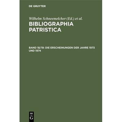 Die Erscheinungen der Jahre 1973 und 1974, Gebundene Ausgabe von , De Gruyter, 978-3-11-008003-2