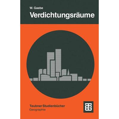 Verdichtungsräume, Taschenbuch von Wolf Gaebe, Vieweg & Teubner, 978-3-519-03416-2
