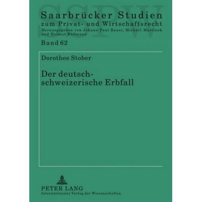 Der deutsch-schweizerische Erbfall, Taschenbuch von Dorothee Stober, Peter Lang GmbH, Internationaler Verlag der Wissenschaften, 978-3-631-58023-3