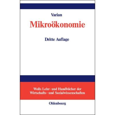 Mikroökonomie, Gebundene Ausgabe von Hal R. Varian, De Gruyter Oldenbourg, 978-3-486-22483-2