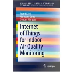 Internet of Things for Indoor Air Quality Monitoring, Fachbücher von Maitreyee Dutta, Gonçalo Marques, Jagriti Saini