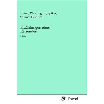Erzählungen eines Reisenden, Taschenbuch von , MV-Travel, 978-3-96884-128-1
