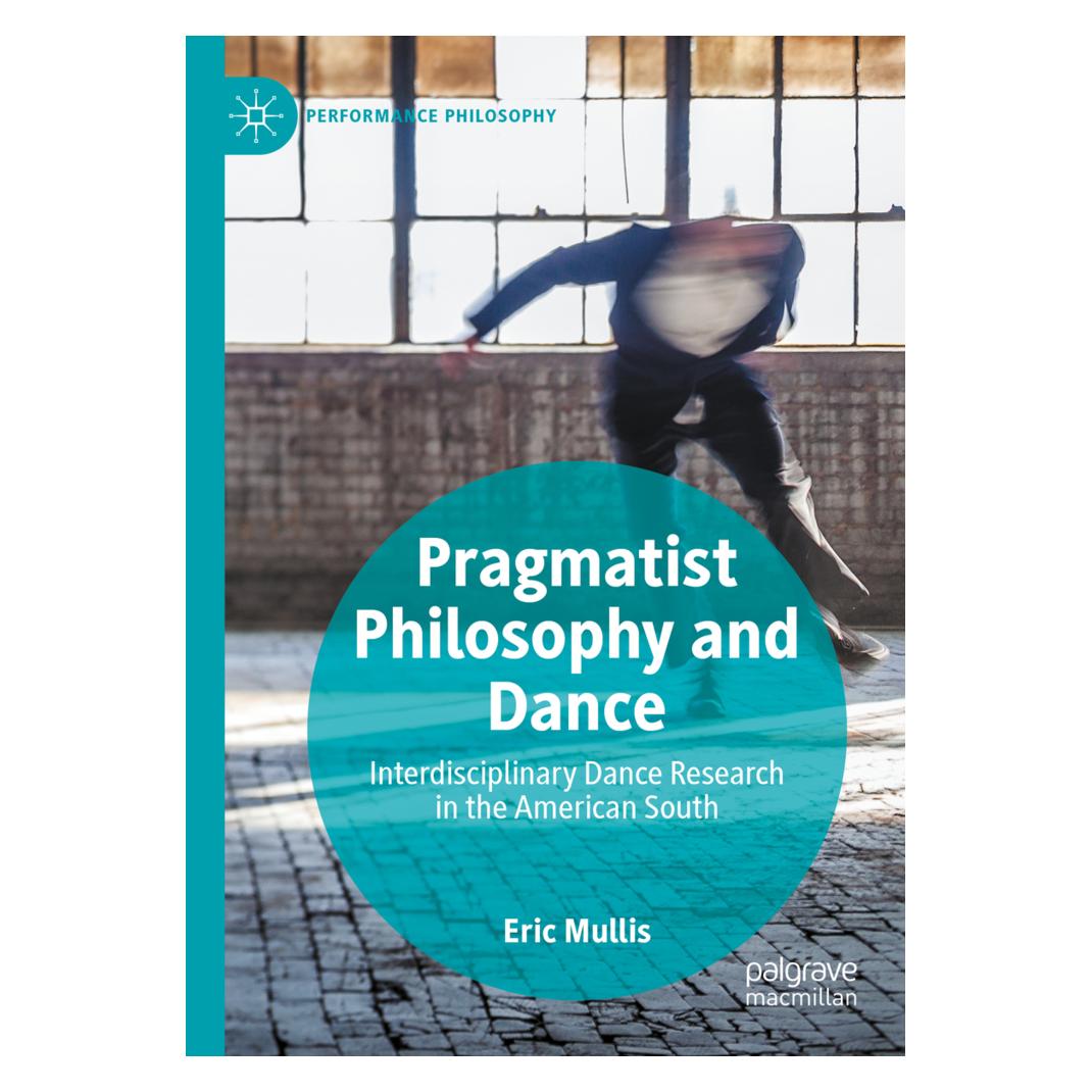 Springer Pragmatist Philosophy and Dance (Englisch, Softcover, Eric Mullis) (56166280)