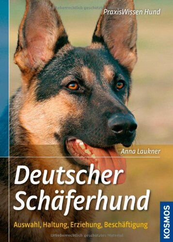 Anna Laukner - Deutscher Schäferhund: Auswahl, Haltung, Erziehung, Beschäftigung - Preis vom 04.10.2026 03:51:26 h