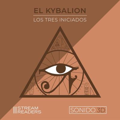 El Kybalión (Sonido 3D) - Los Tres Iniciados, Audio, 9781662256752