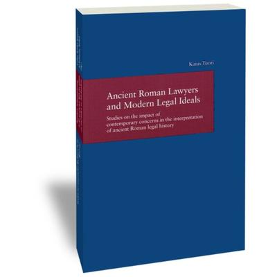 Ancient Roman Lawyers and Modern Legal Ideals, Taschenbuch von Kaius Tuori, Klostermann, Vittorio, 978-3-465-04034-7