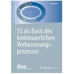 5S als Basis des kontinuierlichen Verbesserungsprozesses, Fachbücher von Institut für angewandte Arbeitswissenschaft e. V. (ifaa), Institut für angewandte Arbeitswissensch