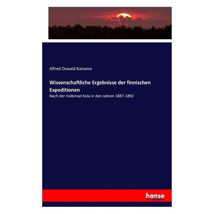 Hansebooks Wissenschaftliche Ergebnisse der finnischen Expeditionen (Alfred Oswald Kairamo, 2016) (55882068)
