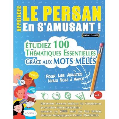 APPRENDRE LE PERSAN EN S'AMUSANT - POUR LES ADULTES, Taschenbuch von Linguas Classics, Linguas Classics