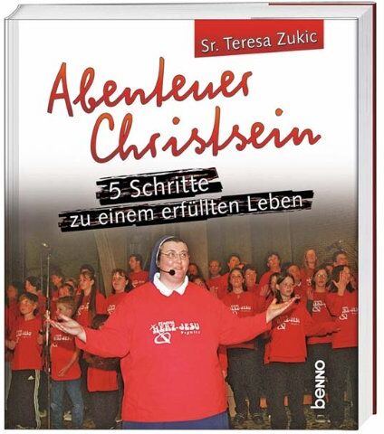 Teresa Zukic - Abenteuer Christsein: 5 Schritte zu einem erfüllten Leben - Preis vom 13.10.2026 11:25:28 h