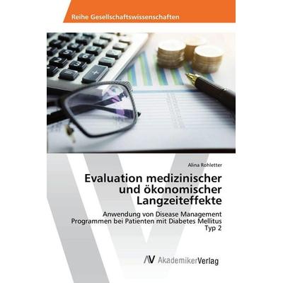 Evaluation medizinischer und ökonomischer Langzeiteffekte, Taschenbuch von Alina Rohletter, AV Akademikerverlag, 978-620-2-21939-6