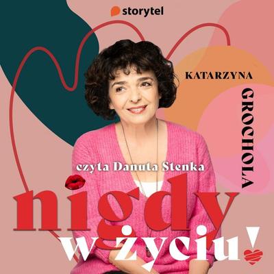 Nigdy w życiu - Katarzyna Grochola, Audio, 9789180449298