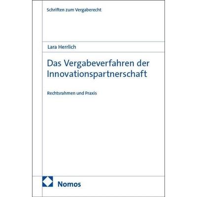 Das Vergabeverfahren der Innovationspartnerschaft, Taschenbuch von Lara Herrlich, Nomos, 978-3-7560-3759-9