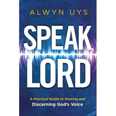 Speak, Lord, Taschenbuch von Alwyn Uys, Charisma House, 978-1-63641-525-3