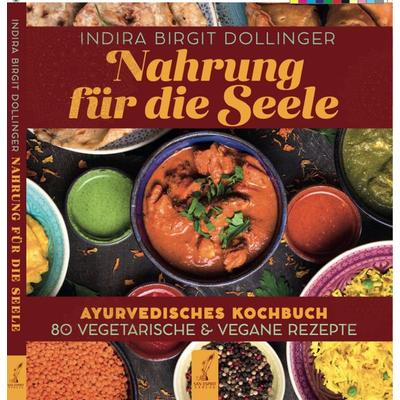 Nahrung für die Seele, Gebundene Ausgabe von Indira Birgit Dollinger, San Esprit, 978-3-943099-32-4