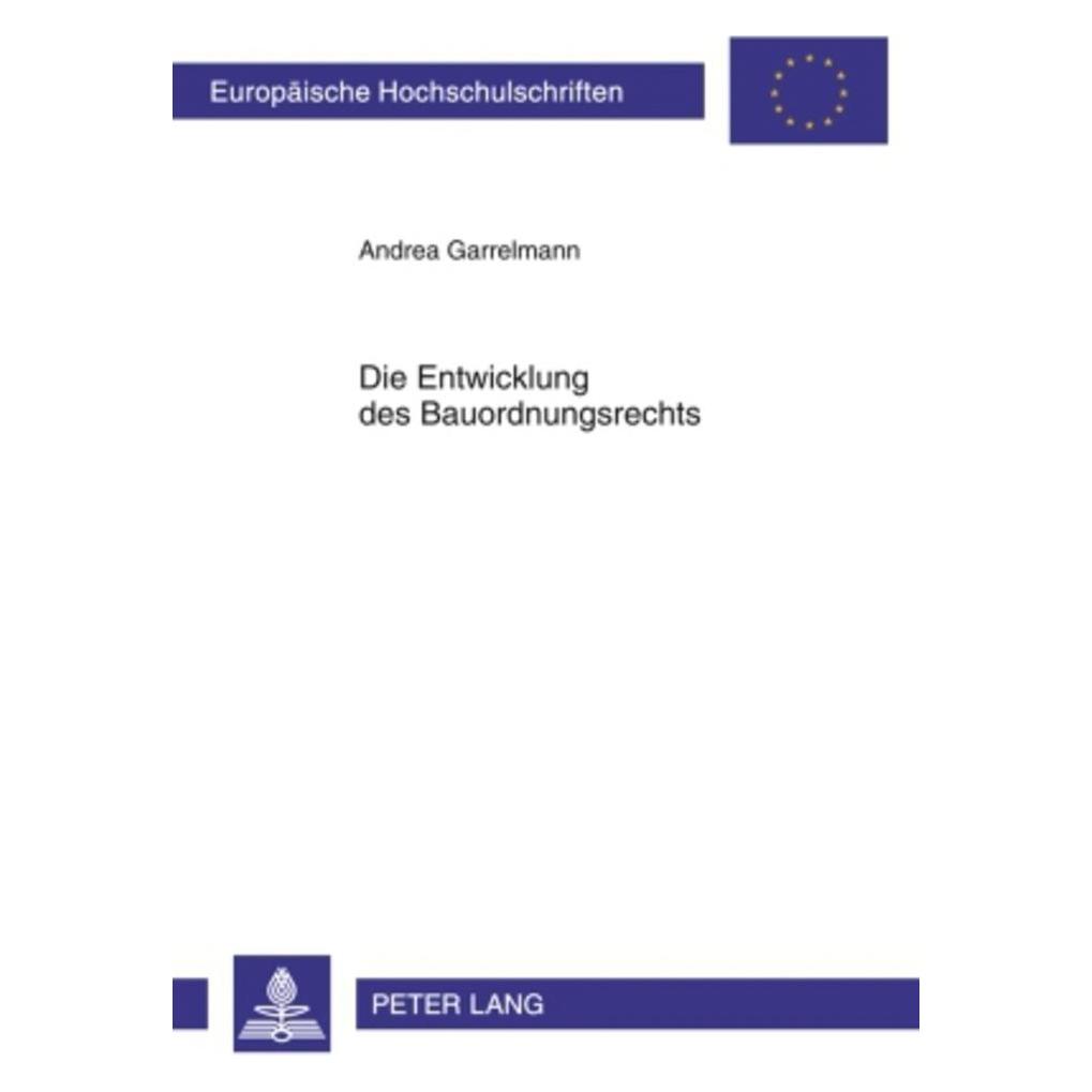 Peter Lang Garrelmann:Die Entwicklung des Bauordnu (Deutsch, Andrea Garrelmann) (49240864)