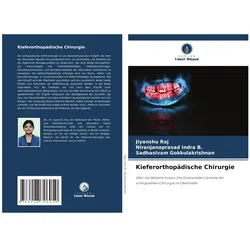 Kieferorthopädische Chirurgie, Fachbücher von Niranjanaprasad Indra B., Sadhasivam Gokkulakrishnan, Jiyanshu Raj