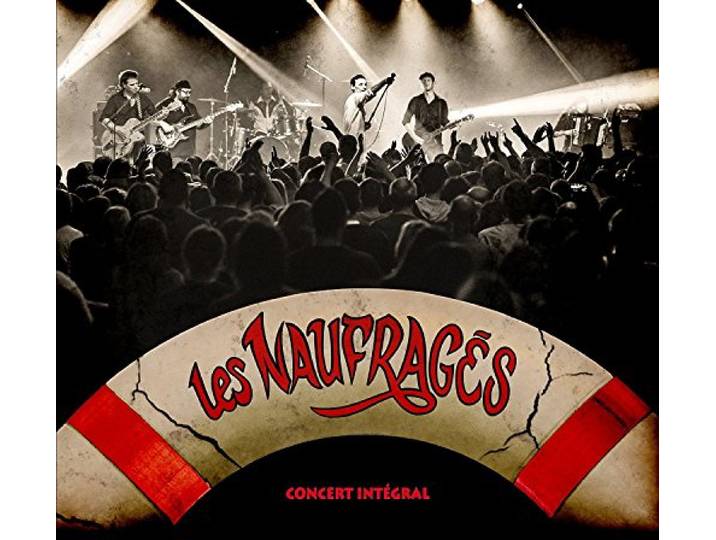 Les Naufrages - Concert Integral