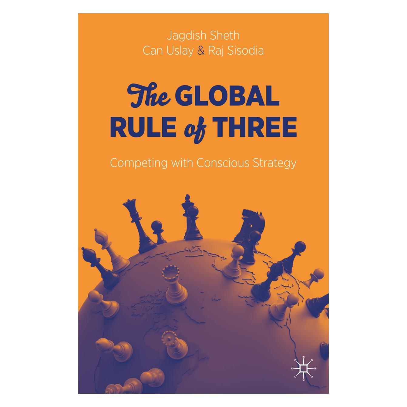 Springer The Global Rule of Three (Englisch, Hardcover, Can Uslay, Jagdish Sheth, Raj Sisodia) (9783030730833)