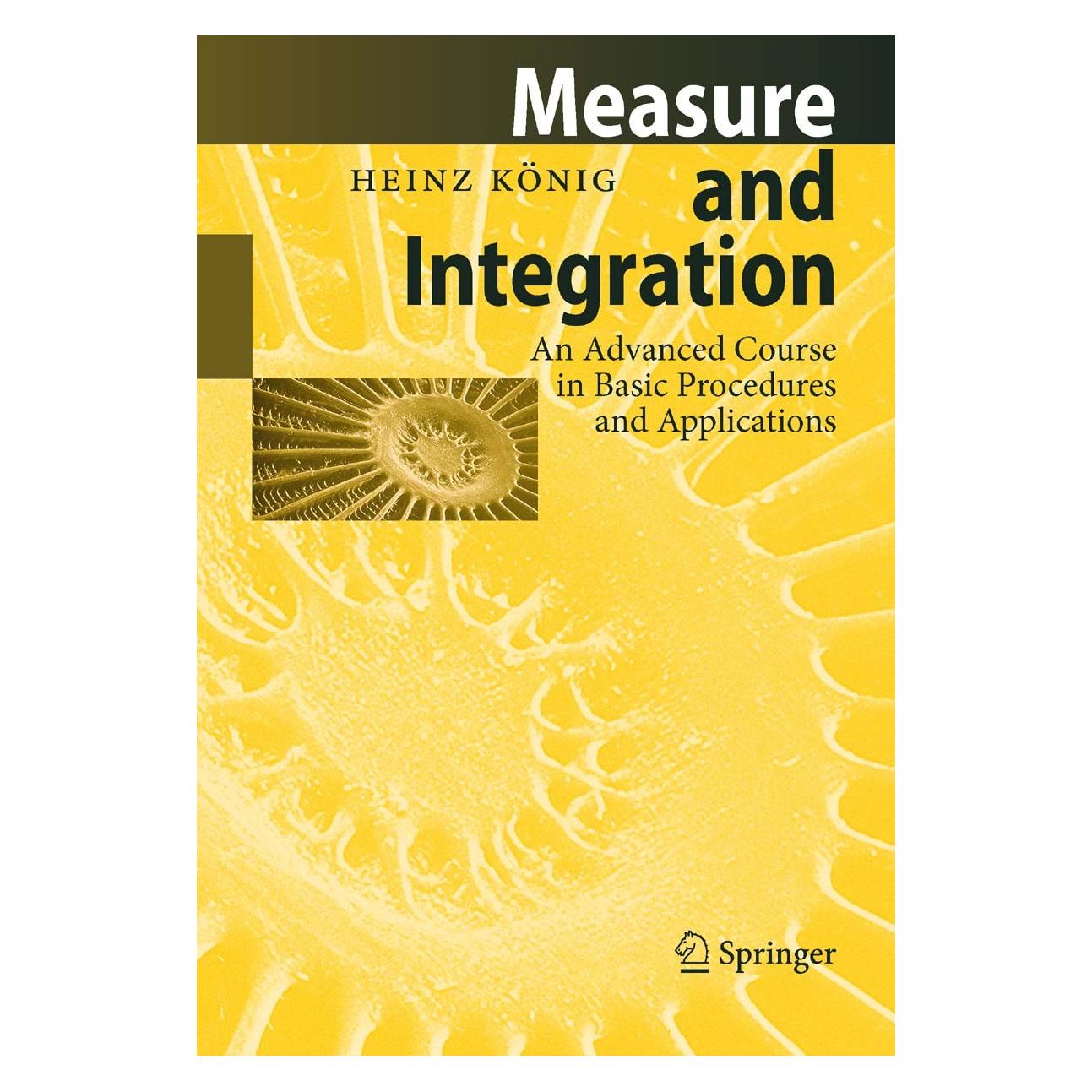 Springer König,H.:Measure and Integration (Englisch, Hardcover, Heinz König) (9783540618584)