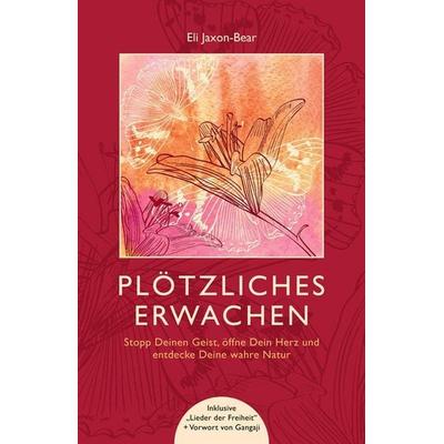 Plötzliches Erwachen, Gebundene Ausgabe von Eli Jaxon-Bear, Advaitamedia, 978-3-936718-38-6