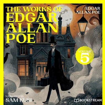 The Works of Edgar Allan Poe (Volume 5) - Edgar Allan Poe, Audio, 9783711950185