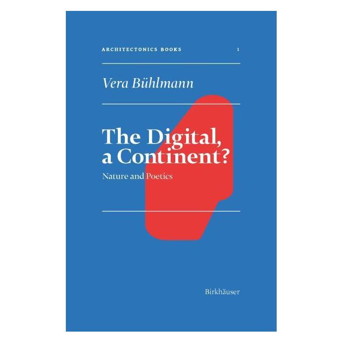 Birkhäuser Bühlmann:The Digital, A Continent? (Englisch, Hardcover, Vera Bühlmann) (67758366)