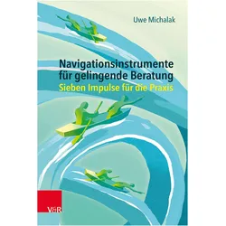Navigationsinstrumente für gelingende Beratung, Fachbücher von Uwe Michalak