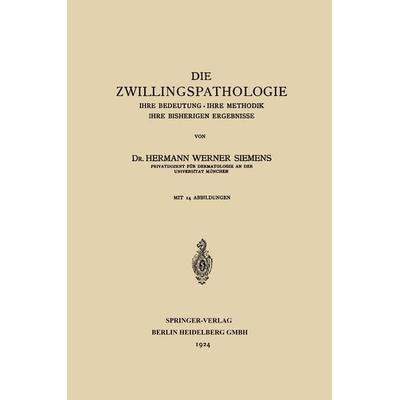 Die Zwillingspathologie, Taschenbuch von Hermann Werner Siemens, Springer Berlin, 978-3-662-36000-2
