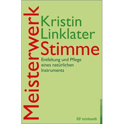 Meisterwerk Stimme, Taschenbuch von Kristin Linklater, Ernst Reinhardt Verlag, 978-3-497-02902-0