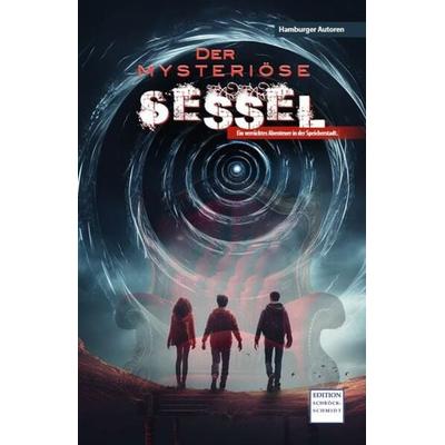 Der mysteriöse Sessel, Taschenbuch von , Schröck-Schmidt, Wolfgang, 978-3-945131-50-3