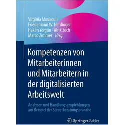 Kompetenzen von Mitarbeiterinnen und Mitarbeitern in der digitalisierten Arbeitswelt, Fachbücher von Marco Zimmer, Virginia Moukouli, Hakan Yergün, Alrik Zech, Friedemann W. Nerdinger