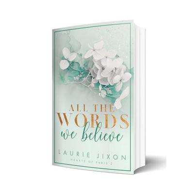All the words we believe - Hearts of Paris, Taschenbuch von Laurie Jixon, Nova MD, 978-3-9894257-9-8