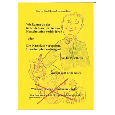 Wie kannst du das laufende Nase verhindern, Taschenbuch von Sandor Keszthelyi, BoD – Books on Demand, 978-3-7583-1406-3