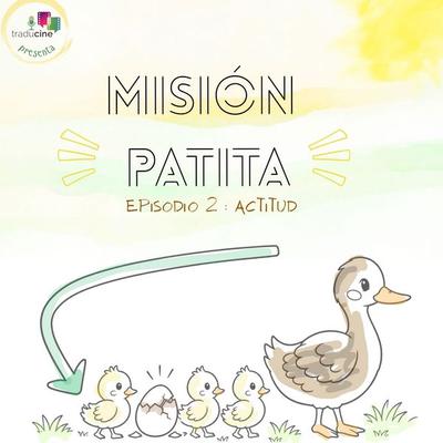 Misión Patita. Episodio 2 (Actitud) - Paloma de Landa, Audio, 9788410369535