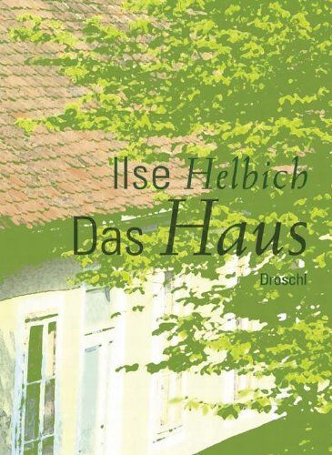 Ilse Helbich - Das Haus - Preis vom 09.10.2026 07:28:09 h