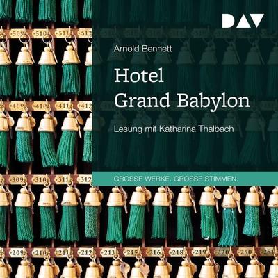 Hotel Grand Babylon - Arnold Bennett, Audio, 9783742411099
