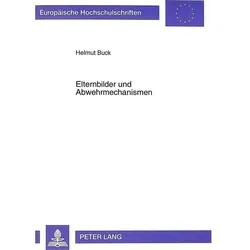 Elternbilder und Abwehrmechanismen, Fachbücher von Helmut Buck